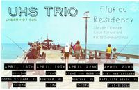 UHS TRIO FLORIDA TOUR - JAM SESSION