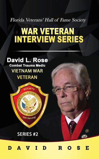 Library of Congress - War Veteran Interview Series - David L. Rose - Combat Trauma Medic