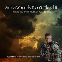 Some Wounds Don't Bleed II by David Rose