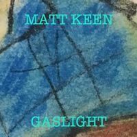 Gaslight by Matt Keen
