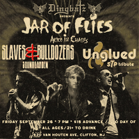 Unglued, Slaves & Bulldozers and Jar of Flies LIVE