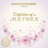 Definition of a M.O.T.H.E.R. by DJ ALL-HANDZ