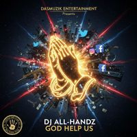 GOD HELP US by DJ ALL-HANDZ