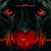 STILL US ( IT AIN'T ROSES EVERY VALENTINE) by DARC VELVET