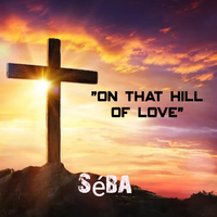 On that hill of love de Séba
