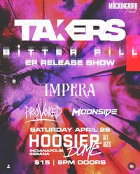 Takers 'Bitter Pill' Release Show