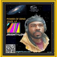 Power of Mind State LP by JRIGHT1LOVE
