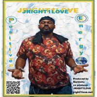 Positive Energy by JRIGHT1LOVE