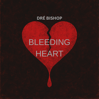 Bleeding Heart by Dré Bishop