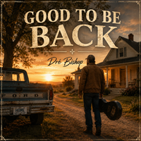 Good To Be Back by Dré Bishop