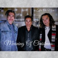 Meaning Of Christmas by Two Or More