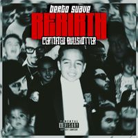 REBIRTH: Certified Bullshitter - EP by Berto Suave