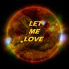 Let Me Love