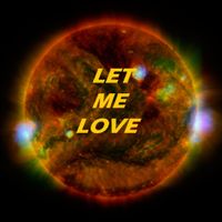 Let Me Love by Jacie