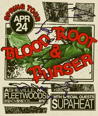 Blood Root & Purser w/ SUPAHEAT