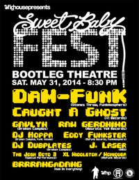 1st Annual SWEET BABY FEST w/ DāM-FunK ϟ Caught A Ghost ϟ Gavlyn ϟ DJ Hoppa ϟ J. Laser ϟ Raw Geronimo ϟ Xl Middleton & Moniquea ϟ BRRRANGaDANG ϟ Josh Boyd 3 & more....[fig.house.presents]