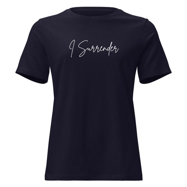 I Surrender Women's T-Shirt (Relaxed)