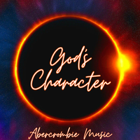 God's Character by Abercrombie Music