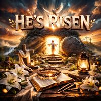 He's Risen by Kevin Alexie