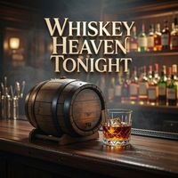 Whiskey Heaven Tonight by Kevin Alexie