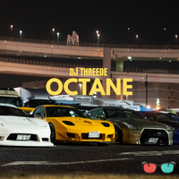 Octane by DJ THREEDE