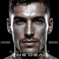 Sleeping's for the Dead by Dimitrii