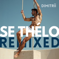 Se Thélo (Remxed) by Dimitrii