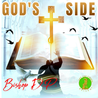 GOD'S SIDE  by Bishop DP