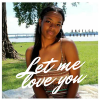 Let me love you by Angelee