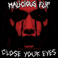 Rak x WE ROSE - Close Your Eyes (Malicious Flip) by We Rose x Rak