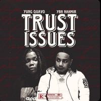 Trust issues (feat. YBN nahmir) by Yung Quavo