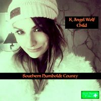 Southern Humboldt County by K. Angel Wolf Child