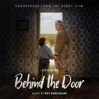 Behind the Door (Soundtrack from the Short Film) - FREE DOWNLOAD by Roy Bemelmans