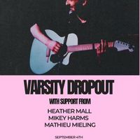 The Burlington - Varisty Dropout / Heather Mall / Mikey Harms / Mathieu Mieling