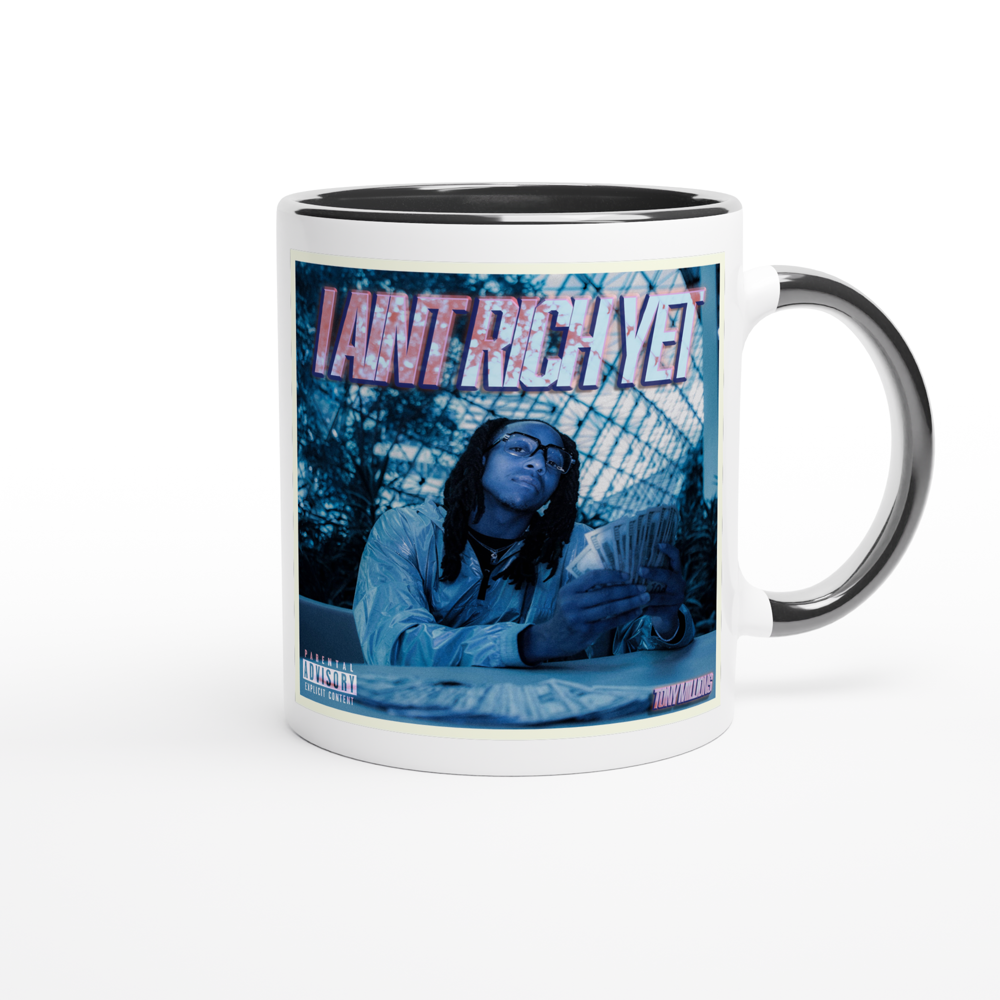 I Ain&#39;t Rich Yet - Ceramic Mug