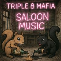 TRIPLE 8 MAFIA "SALOON MUSIC" by NASTY 8 RECORDS