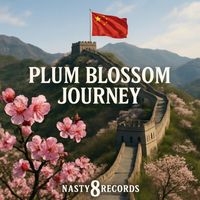 PLUM BLOSSOM JOURNEY by NASTY 8 RECORDS