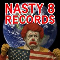 MUSIC TO SLUMP TRUMP TO (THE ALBUM) by NASTY 8 RECORDS