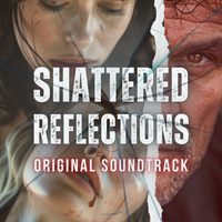 Shattered Reflections (Original Soundtrack) by Nova Justice