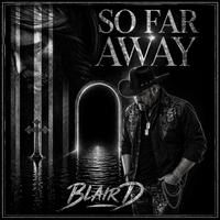 So Far Away (TXC) by BLAIR D