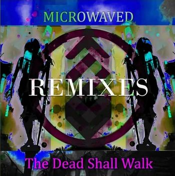 Cover for The Dead Shall Walk remix series.
