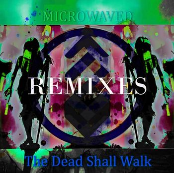 Cover for The Dead Shall Walk remix series.
