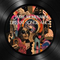 Dream Songs, Vol. 2 by Jamie McMenamy