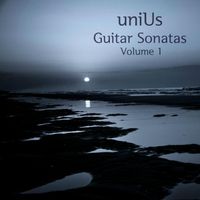Guitar Sonatas Volume 1 by Unius