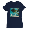 Paradise - Women’s Cut T-Shirt