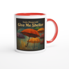 Give Me Shelter - Ceramic Mug