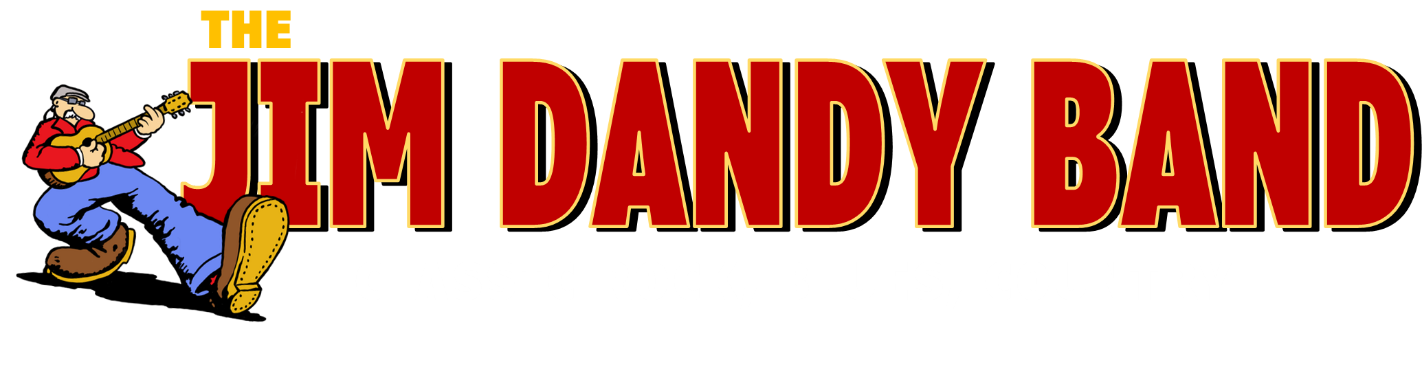 The                           JIM DANDY BAND