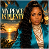 My Peace Is Plenty - Fine Art Poster