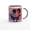 Take it slow - Ceramic Mug