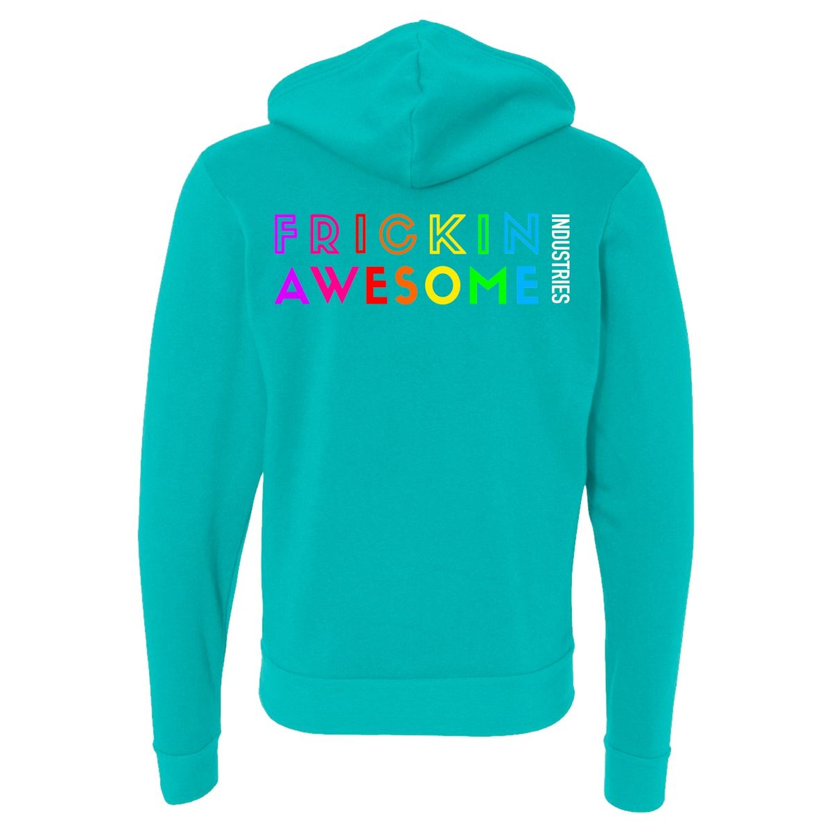 TEAL Frickin Awesome Rainbow Hoodie 